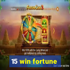 15 win fortune
